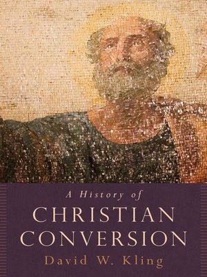 cover image of A History of Christian Conversion